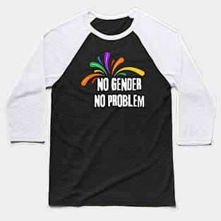 No Gender, No Problem, Pride Colorful Design Baseball T-Shirt